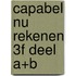 CAPABEL NU Rekenen 3f deel A+B