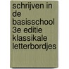 Schrijven in de basisschool 3e editie klassikale letterbordjes door Onbekend