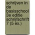 Schrijven in de basisschool 3e editie schrijfschrift 7 (5 ex.)