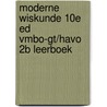 Moderne Wiskunde 10e ed vmbo-gt/havo 2b leerboek by Unknown
