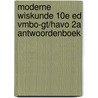 Moderne Wiskunde 10e ed vmbo-gt/havo 2a antwoordenboek by Unknown