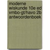 Moderne Wiskunde 10e ed vmbo-gt/havo 2b antwoordenboek door Onbekend