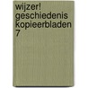 Wijzer! Geschiedenis kopieerbladen 7 by Unknown