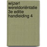 Wijzer! Wereldoriëntatie 3e editie handleiding 4 by Unknown