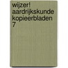 Wijzer! Aardrijkskunde kopieerbladen 7 door Onbekend