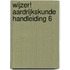Wijzer! Aardrijkskunde handleiding 6