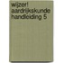 Wijzer! Aardrijkskunde handleiding 5