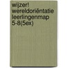 Wijzer! Wereldoriëntatie leerlingenmap 5-8(5ex) door Onbekend