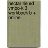 Nectar 4e ed vmbo-k 3 werkboek B + online door Onbekend