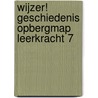 Wijzer! Geschiedenis opbergmap leerkracht 7 door Onbekend