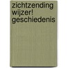 Zichtzending Wijzer! Geschiedenis door Onbekend