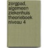 ZorgPad, Algemeen ziekenhuis Theorieboek Niveau 4