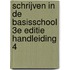 Schrijven in de basisschool 3e editie Handleiding 4