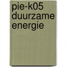 PIE-K05 Duurzame energie door Onbekend