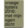 Vroege Lijsters 2016: Met mijn ogen dicht by Unknown