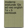Moderne Wiskunde 12e ed vwo English 1a + b werkboek door Onbekend