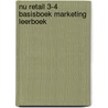 NU Retail 3-4 Basisboek Marketing Leerboek door Onbekend
