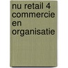 NU Retail 4 Commercie en Organisatie by Unknown