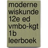 Moderne Wiskunde 12e ed vmbo-kgt 1b leerboek door Onbekend