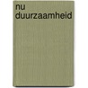 NU Duurzaamheid by Unknown