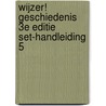 Wijzer! Geschiedenis 3e editie set-handleiding 5 by Unknown
