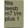 Flits Leesb M7 t/m plus 1 door Onbekend