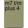 M7 t/m plus 4 door Onbekend