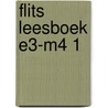 Flits Leesboek E3-M4 1 by Unknown