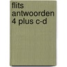 Flits Antwoorden 4 Plus C-D door Onbekend
