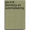 PIE-K14 Domotica en automatisering by Unknown