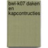 BWI-K07 Daken en kapcontructies