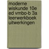 Moderne Wiskunde 10e ed vmbo-b 3a leerwerkboek uitwerkingen door Onbekend