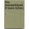Flits Leeswerkboek 8 Basis B(5ex) door Onbekend