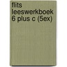 Flits Leeswerkboek 6 Plus C (5ex) door Onbekend