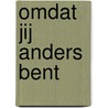 Omdat jij anders bent door Maren Stoffels