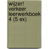 Wijzer! Verkeer Leerwerkboek 4 (5 ex) by Unknown