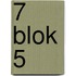 7 blok 5