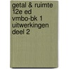 Getal & Ruimte 12e ed vmbo-bk 1 uitwerkingen deel 2 by Unknown