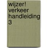 Wijzer! Verkeer Handleiding 3 by Unknown