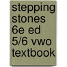 Stepping Stones 6e ed 5/6 vwo Textbook by Unknown