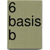 6 BASIS B by Unknown
