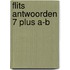 Flits Antwoorden 7 Plus A-B