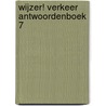 Wijzer! verkeer Antwoordenboek 7 by Unknown