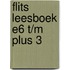 Flits Leesboek E6 t/m plus 3