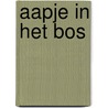 Aapje in het bos door Leen van Durme