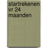 Startrekenen VR 24 maanden door Jelte Folkertsma