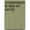 Rompompom ik lees en schrijf by Unknown