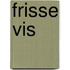 Frisse vis