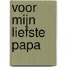 Voor mijn liefste papa door Mama Baas