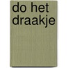 Do het draakje by Sebastiaan van Doninck